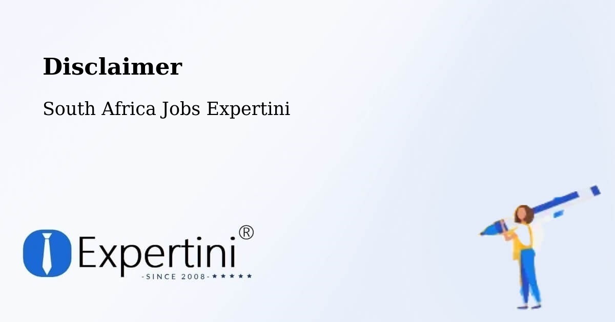 Disclaimer – Delmas - South Africa Jobs Expertini
